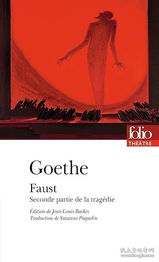 【BOOK LOVERS专享86元】法语/法文原版 Faust: Seconde partie de la tragédie 浮士德 Johann Wolfgang von Goethe 歌德