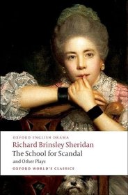 【BOOK LOVERS专享83元】The School for Scandal and Other Plays 造谣学校 Richard Brinsley Sheridan 理查德·布林斯利·谢里丹 Oxford World's Classics 牛津世界经典 英文英语原版 进阶权威版