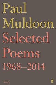 【BOOK LOVERS专享103元】Paul Muldoon 保罗·穆尔顿 Selected Poems 1968–2014 英文英语原版