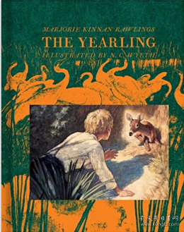 The Yearling 鹿苑长春 英文原版 Winner of the Pulitzer Prize 开本: ‎17.78 x 4.06 x 22.86 cm