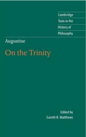 Augustine: On the Trinity Books 8-15 奥古斯汀/奥古斯丁  Cambridge Texts in the History of Philosophy 剑桥哲学史经典文本丛书 权威版本 英文原版