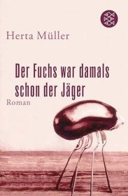 【2-3个月左右到货 BOOK LOVERS专享168元】德语德文原版 诺奖得主Herta Müller 赫塔·米勒 Der Fuchs war damals schon der Jäger