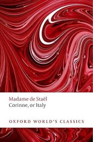 【BOOK LOVERS专享82元】Corinne or Italy 高丽娜 Madame de Staël 斯塔尔夫人  Oxford World's Classics 牛津世界经典 英文英语原版 进阶权威版