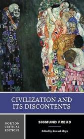 【BOOK LOVERS专享186元】Civilization and Its Discontents 文明及其缺憾 Sigmund Freud 西格蒙德·弗洛伊德  Norton Critical Edition 诺顿评注版/学术批评版 详细评注 深度解读 内容专业权威 一个让您真正读懂名著的权威系列 英文英语原版