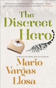 【BOOK LOVERS专享143元】Mario Vargas Llosa 马里奥·巴尔加斯·略萨 The Discreet Hero 英文英语原版