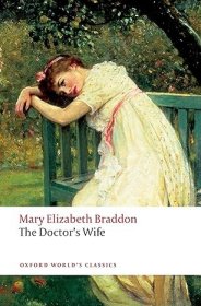 【BOOK LOVERS专享83元】The Doctor's Wife 医生的妻子 Mary Elizabeth Braddon 玛丽·伊丽莎白·布雷登 Oxford World's Classics 牛津世界经典 英文英语原版  进阶权威版