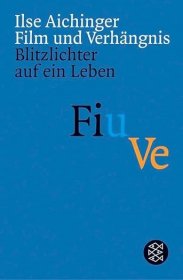 【2-3个月左右到货 BOOK LOVERS专享99元】德语德文原版 Ilse Aichinger 伊尔泽·艾辛格尔 Film und Verhängnis: Blitzlichter auf ein Leben 电影与厄运