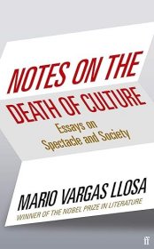 【BOOK LOVERS专享113元】Mario Vargas Llosa 马里奥·巴尔加斯·略萨 Notes on the Death of Culture: Essays on Spectacle and Society 英文英语原版