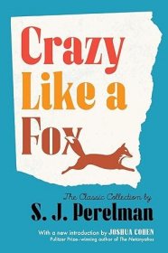 【BOOK LOVERS专享87元】S. J. Perelman 美国最滑稽的幽默作家 西德尼·J·佩雷尔曼 Crazy Like a Fox  Library of America 美国文库 英文英语原版 美国作家最权威版本 平装