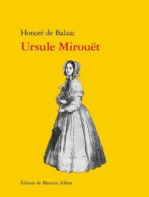 【BOOK LOVERS专享161元】法语法文原版 Ursule Mirouët 于絮尔·弥罗埃  Balzac 巴尔扎克 法国老牌出版社 版本独特 与七星文库文本价值媲美 很多书目含丰富插图