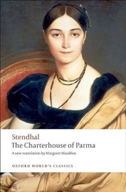 【BOOK LOVERS专享83元】The Charterhouse of Parma 帕尔马修道院 Stendhal 司汤达 Oxford World's Classics 牛津世界经典 英文英语原版 进阶权威版