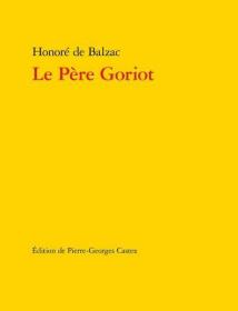 【BOOK LOVERS专享192元】法语法文原版 Le Père Goriot 高老头  Balzac 巴尔扎克 法国老牌出版社 版本独特 与七星文库文本价值媲美 很多书目含丰富插图