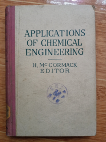 《APPLICATIONSOFCHEMICALENGINEERING化学工程的应用》（1949年32开精装英文版）