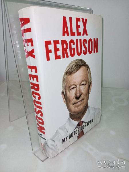 Alex Ferguson：My Autobiography