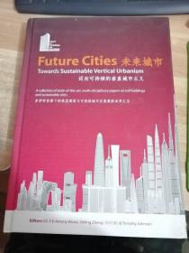 Future Cities 未来城市  Towards Sustainable Vertical Urbanism 迈向可持续的垂直城市主义 （附光碟）