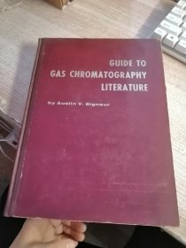 GUIDE TO GAS CHROMATOGRAPHY LITERATURE（气体色层文献指南）