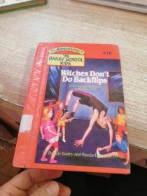 Witches Don't Do Backflips (The Adventures of the Bailey School Kids, #10)