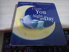 绘本；I  LOVE YOU  NIGHT  AND  DAY