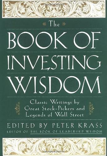 The Book of Investing Wisdom：Classic Writings by Great Stock-Pickers and Legends of Wall Street (Book of Business Wisdom)