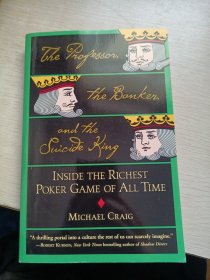 The Professor, the Banker, and the Suicide King: Inside the Richest Poker Game of All Time