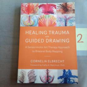 ELBRECHT HEALING TRAUMA WITH GUIDED DRAWING