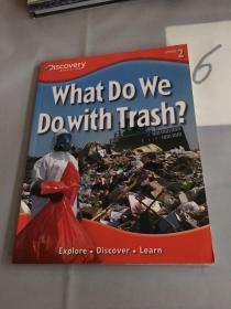 What Do We Do With Trash?