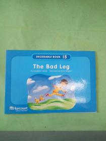 DECODABLE BOOK 15 The Bad Leg(英文原版)
