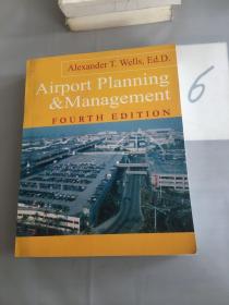 Alexander T.Wells Ed.D. Airport Planning & Management FOURTH EDITION