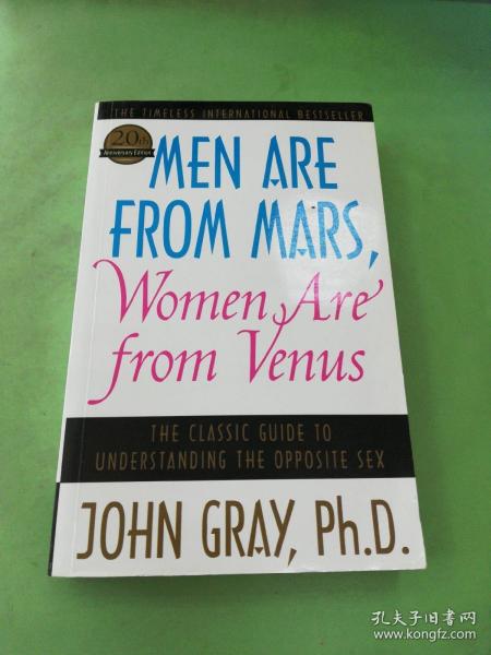 Men Are from Mars, Women Are from Venus：The Classic Guide to Understanding the Opposite Sex