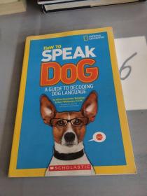 How To SPEAK DOG（详细书名见图）英文原版