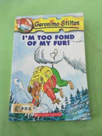 Geronimo Stilton #4: I'm Too Fond of My Fur  老鼠记者系列#04：最爱的一身皮毛  