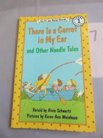 There Is a Carrot in My Ear and Other Noodle Tales (I Can Read, Level 1) 胡萝卜在我的耳朵里 英文原版