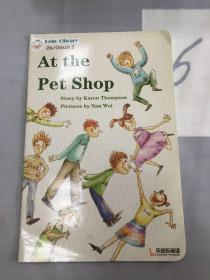 At the Pet Shop（详细书名见图）英文原版