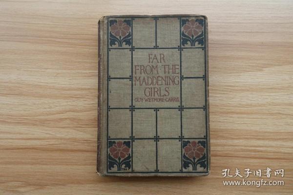 FAR FROM THE MADDENING GIRLS-远离疯狂女孩-英文原版 1904年（内含整页黑白插图8幅）