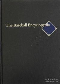 The Baseball Encyclopedia : The Complete and Official Record of Major League Baseball The 基本 Encyclopedia ： The Complete and Official 记录 of Major League 基本，基本