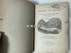 1875年英文原版，《从中国西藏到印度高加索，穿过喜马拉雅上山谷的雪观测基地》，The Abode of Snow Observations on a Tour from Chinese Tibet to the Indian Caucasus, Through the Upper Valleys of the Himalaya