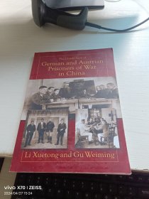 The Untold Story of German and Austrian Prisoners of War in China