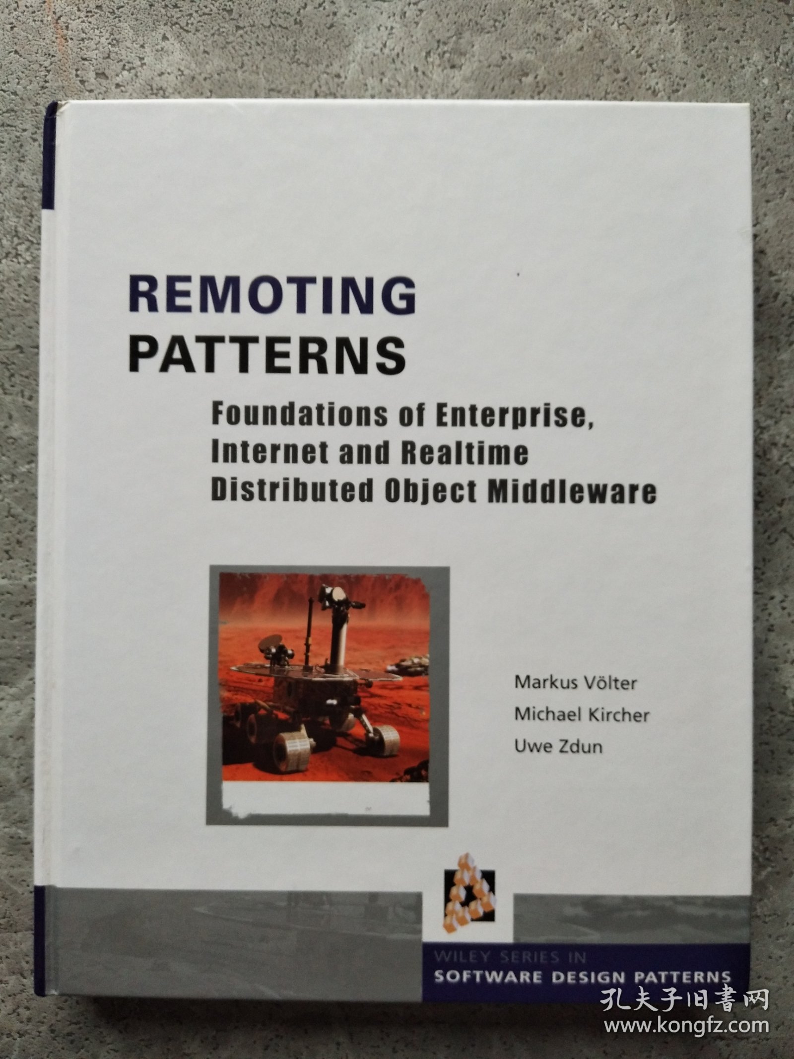 Remoting Patterns：Foundations of Enterprise, Internet and Realtime Distributed Object Middleware (Wiley Software Patterns Series)