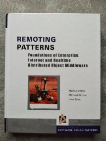 Remoting Patterns：Foundations of Enterprise, Internet and Realtime Distributed Object Middleware (Wiley Software Patterns Series)