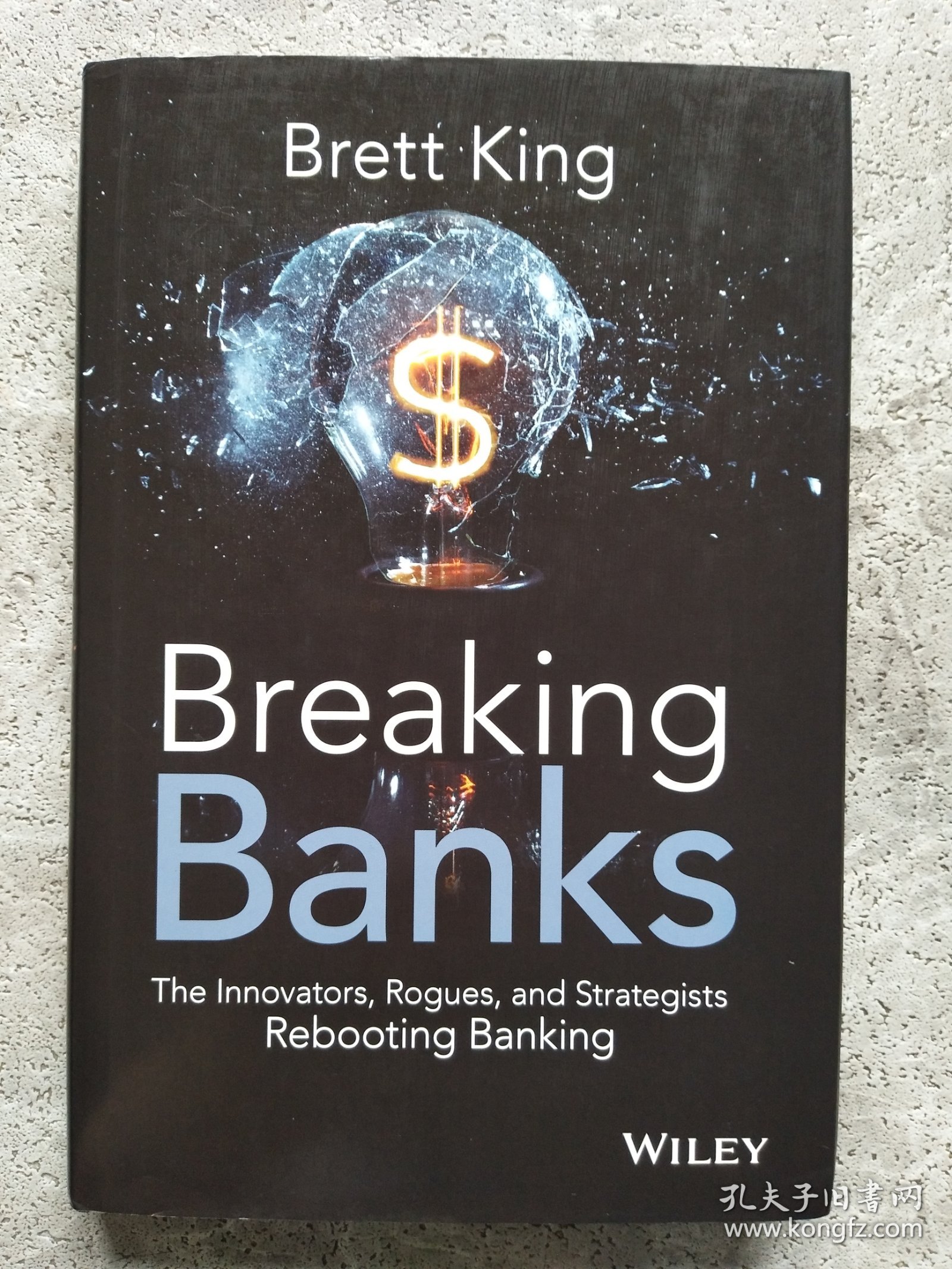 Breaking Banks: The Innovators, Rogues, and Strategists Rebooting Banking