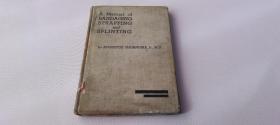 英文原版A Manual of BANDAGING STRAPPING and SPLINTING捆扎和包扎手册 骨科紧急固定手册1950出版铜版纸印刷中国人民解放军西北军区第一陆军医院馆藏书