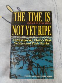 The Time is not yet ripe中国当代作家及其小说（英文本）