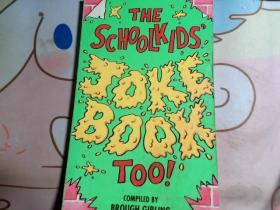 THE SCHOOLKIDS' JOKE BOOK TOO