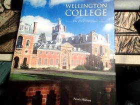 WELLINGTON COLLEGE  The First 150 Years