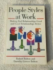 People Styles at Work: Making Bad Relationships Good and Good Relationships Better