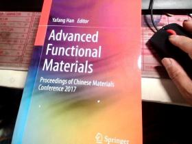 Advanced Functional MATERIALS Proceedings of Chinese Materials Conference 2017先进的功能的材料 2017年中国材料会议记录