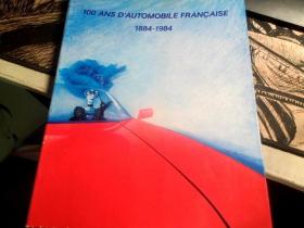 100 ANS D'AUTOMOBILE FRANCAISE 1884-1984