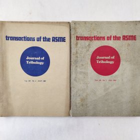 transactions of the ASME  Journal of Tribology（摩擦学）    1987年1、3期        两本合售    详看每期目录    馆藏老工业英文技术杂志