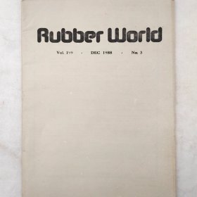RUBBER WORLD（橡胶世界）    1988年第3期      详看目录    馆藏老工业英文技术杂志