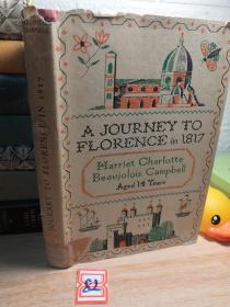 1951年初版  A JOURNEY TO FLORENCE IN 1817  精装带书衣  BY HARRIET CHARLOTTE BEAUJOLOIS CAMPBELL